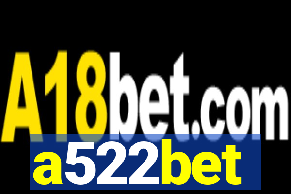 a522bet