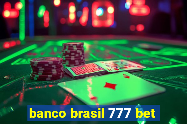 banco brasil 777 bet