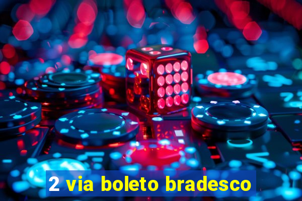 2 via boleto bradesco