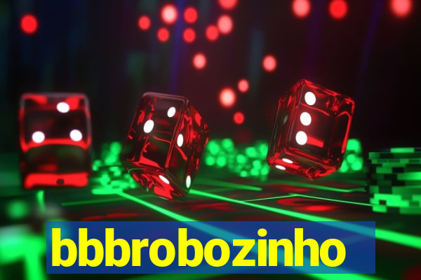 bbbrobozinho