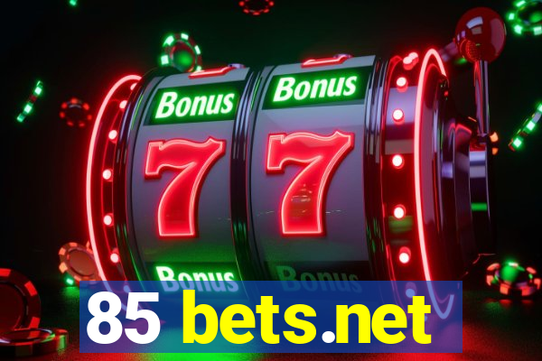 85 bets.net