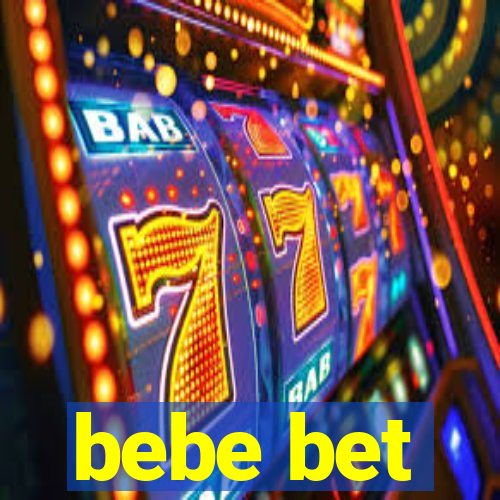 bebe bet