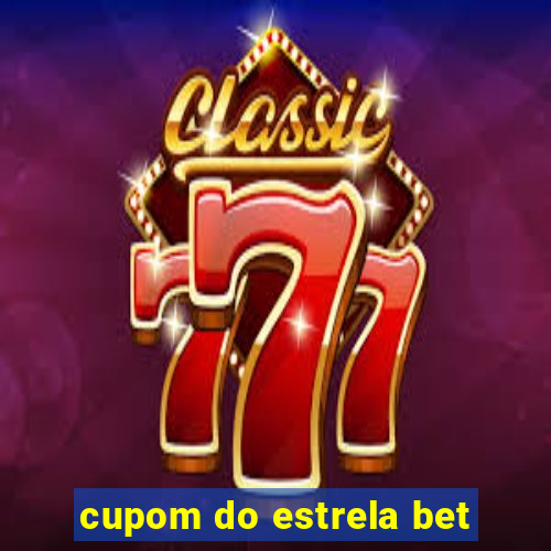 cupom do estrela bet