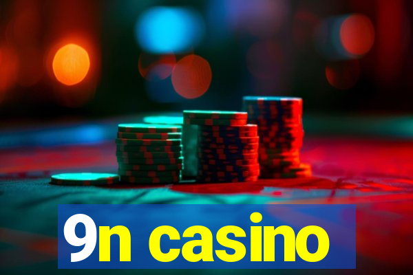 9n casino