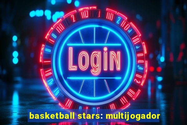 basketball stars: multijogador