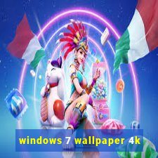 windows 7 wallpaper 4k