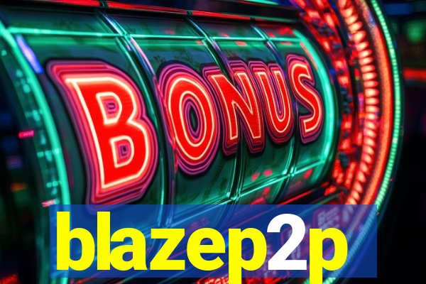 blazep2p