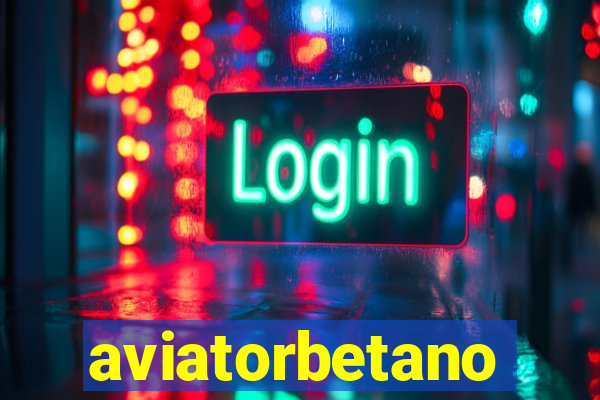 aviatorbetano