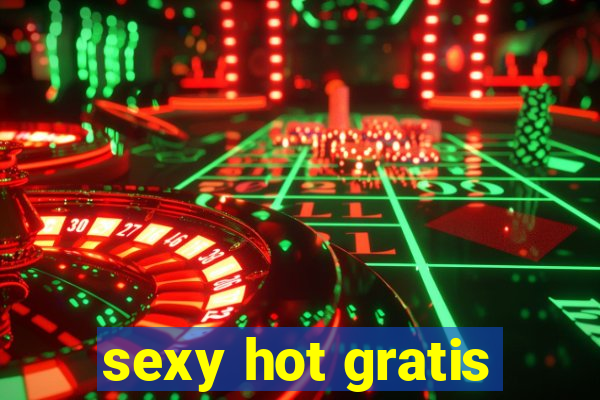 sexy hot gratis