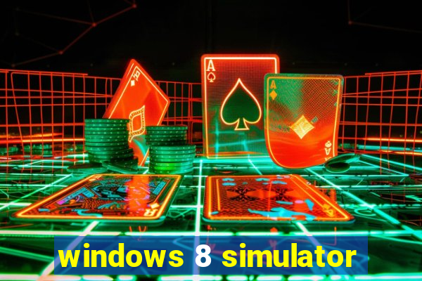 windows 8 simulator