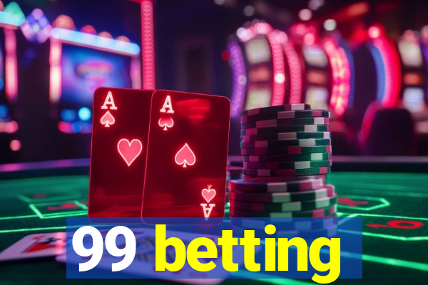 99 betting