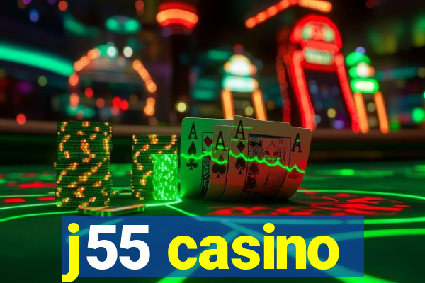 j55 casino