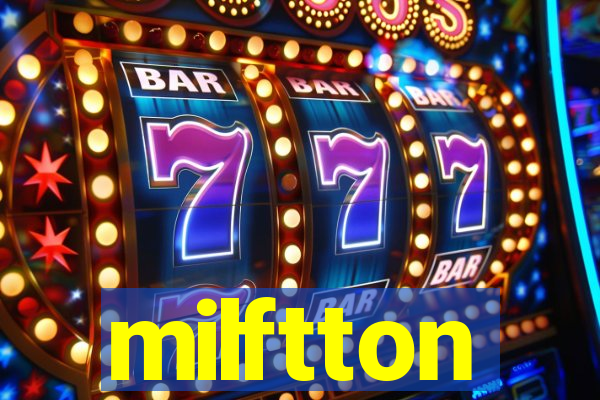 milftton