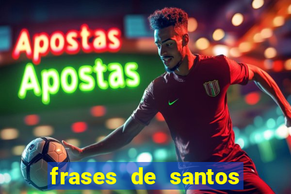 frases de santos sobre o amor conjugal