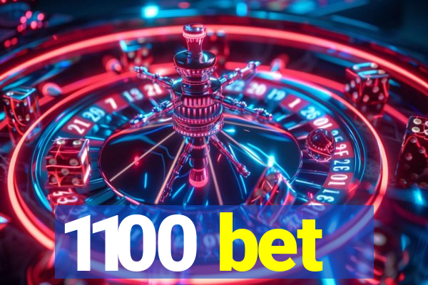 1100 bet