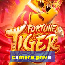 câmera privé