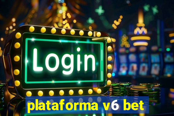 plataforma v6 bet