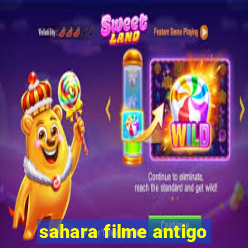 sahara filme antigo