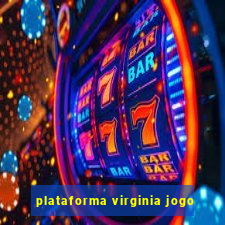 plataforma virginia jogo