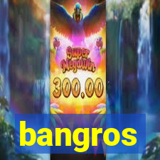 bangros