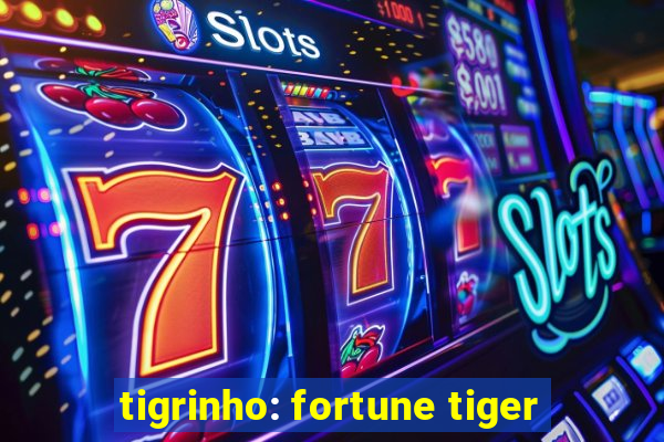 tigrinho: fortune tiger