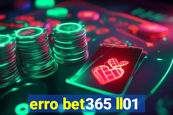 erro bet365 ll01