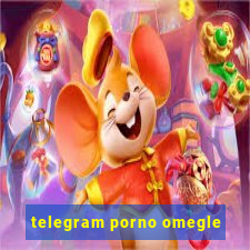 telegram porno omegle