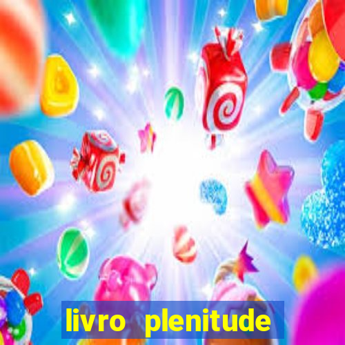 livro plenitude camila vieira pdf grátis