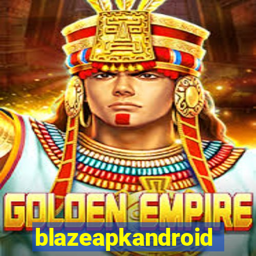 blazeapkandroid