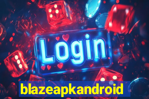 blazeapkandroid