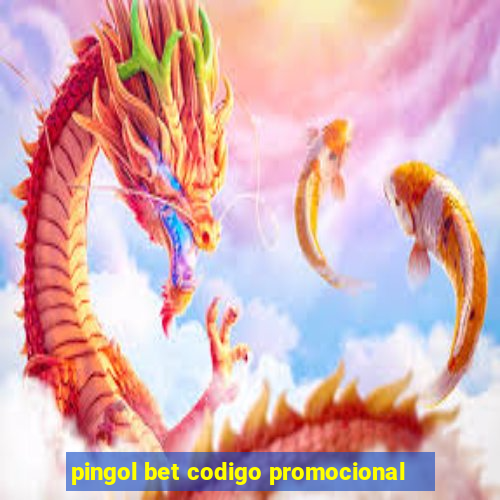 pingol bet codigo promocional