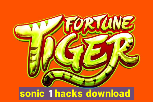 sonic 1 hacks download