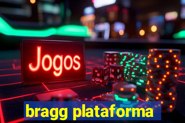 bragg plataforma