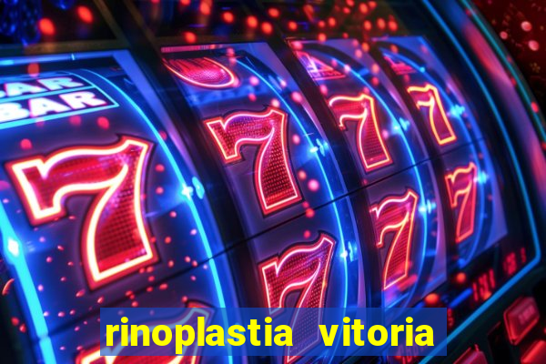 rinoplastia vitoria da conquista