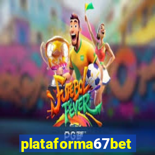 plataforma67bet.com