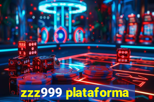 zzz999 plataforma