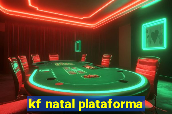 kf natal plataforma