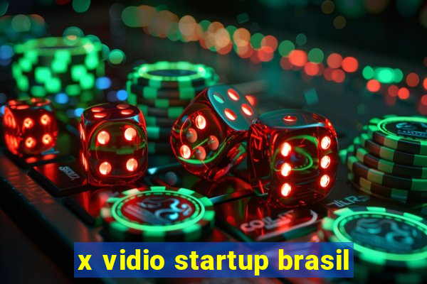 x vidio startup brasil