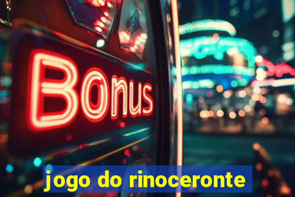 jogo do rinoceronte