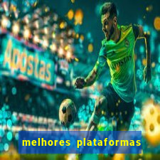 melhores plataformas do tigrinho