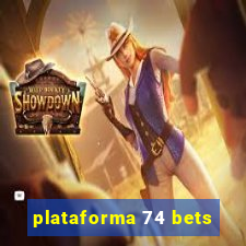 plataforma 74 bets