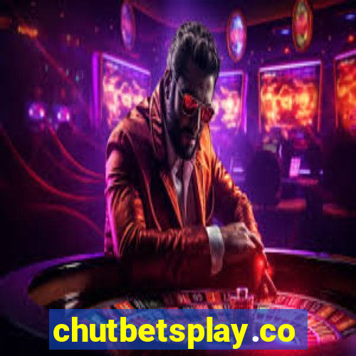 chutbetsplay.com