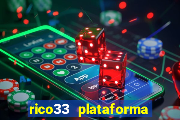 rico33 plataforma de jogos