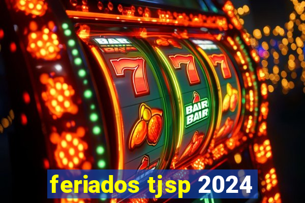 feriados tjsp 2024