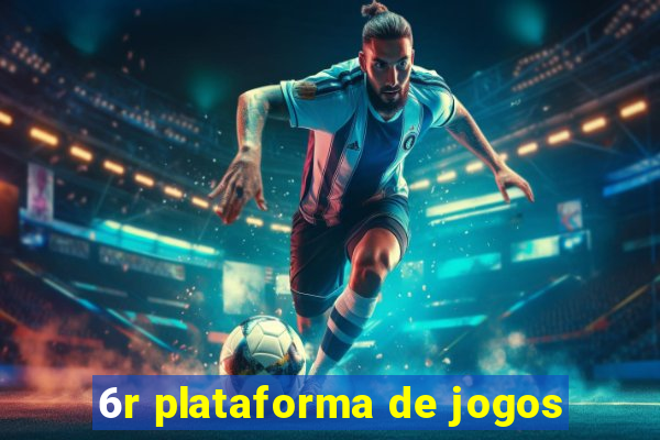 6r plataforma de jogos