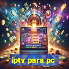 iptv para pc