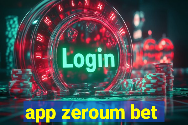 app zeroum bet