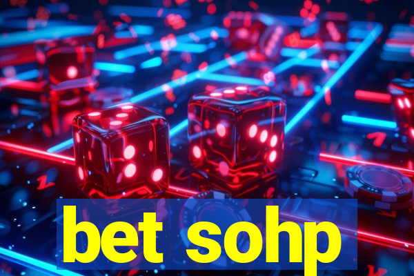 bet sohp