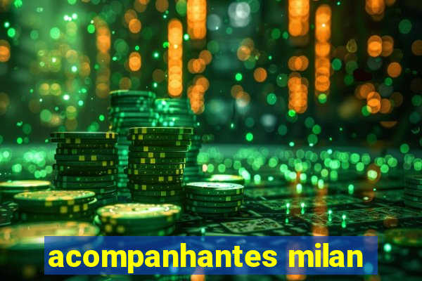 acompanhantes milan