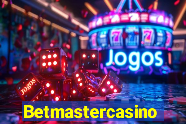 Betmastercasino